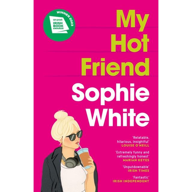 My Hot Friend : A funny and heartfelt novel about friendship from the bestselling author