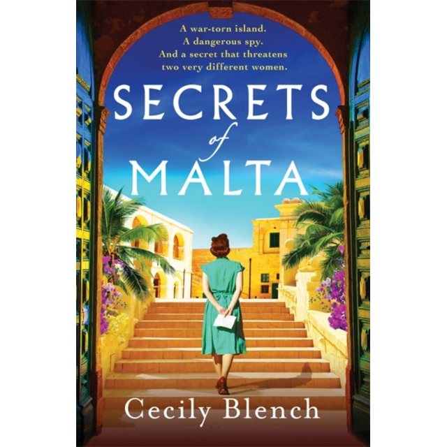 Secrets of Malta : An escapist historical novel of women, spies and a world at war