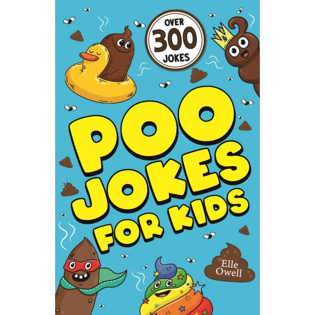 Poo Jokes for Kids : Over 300 hilarious jokes!