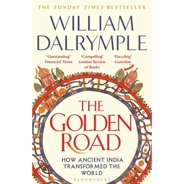 The Golden Road : How Ancient India Transformed the World