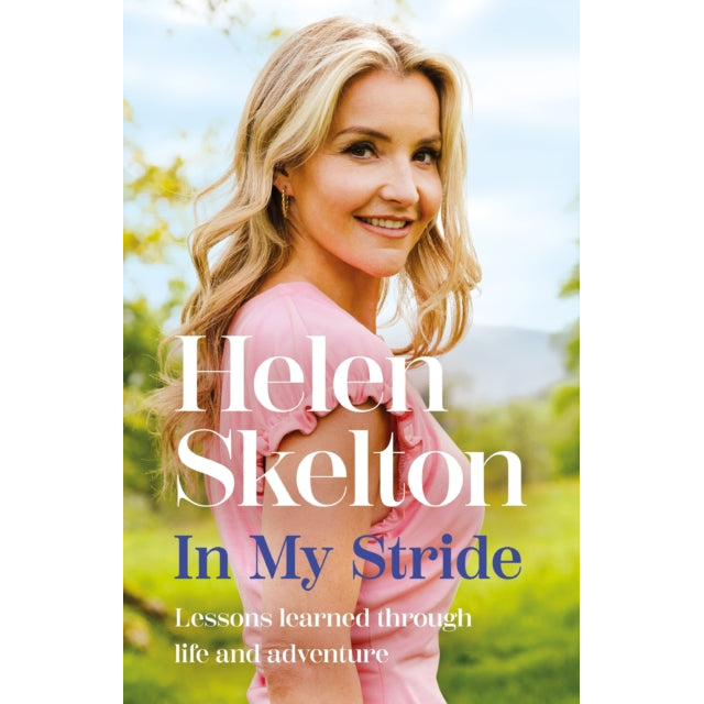 In My Stride : Lessons learned through life and adventure