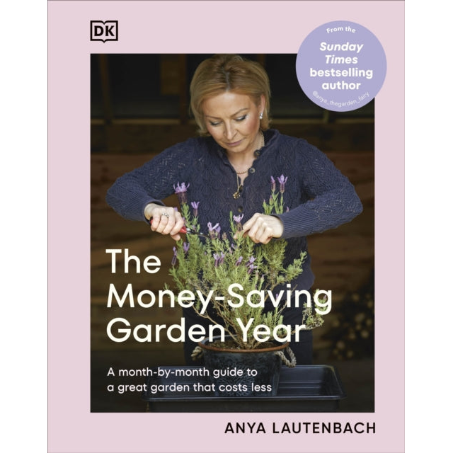 The Money-Saving Garden Year : A Month-by-month Guide to a Great Garden that Costs Less