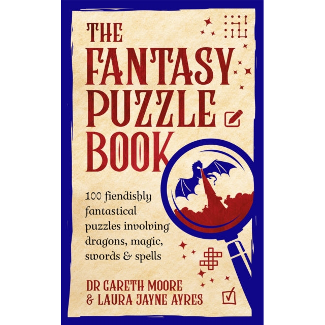 The Fantasy Puzzle Book : 100 fiendishly fantastical puzzles involving dragons, magic, swords and spells