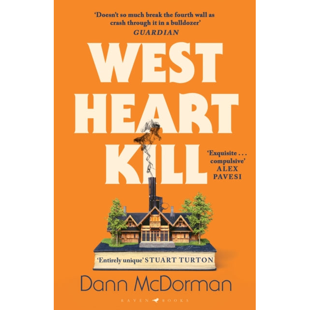 West Heart Kill : An outrageously original work of meta fiction