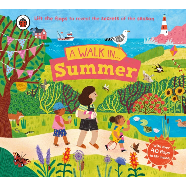 A Walk in Summer : Lift the flaps to reveal the secrets of the season