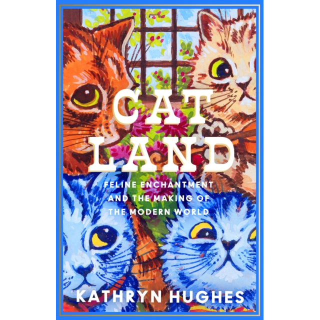 Catland : Feline Enchantment and the Making of the Modern World