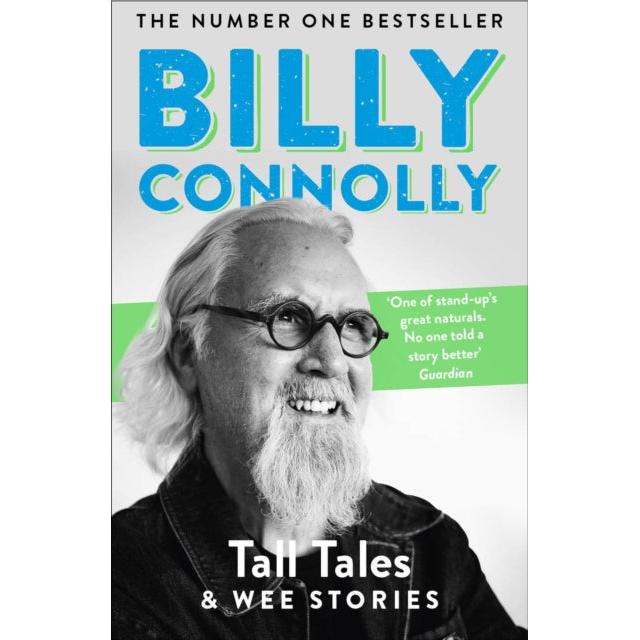 Tall Tales and Wee Stories : The Best of Billy Connolly