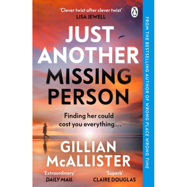Just Another Missing Person : The gripping new thriller from the Sunday Times bestselling author