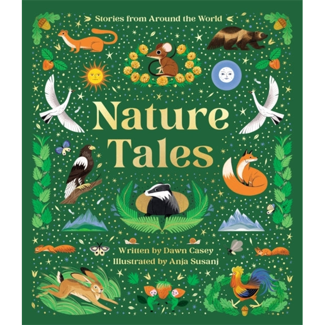 Nature Tales : An Anthology of Seasonal Stories from Around the World