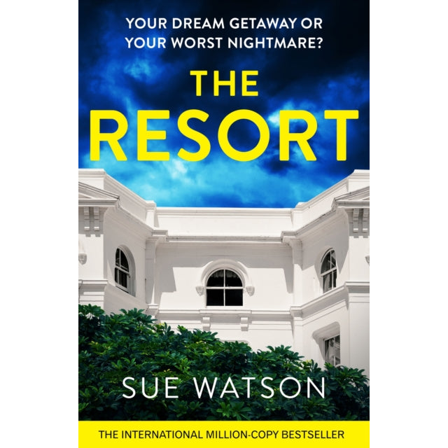 The Resort : A completely addictive and gripping psychological thriller with a heart-stopping twist