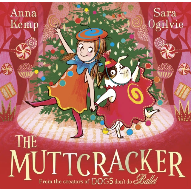 The Muttcracker : a Christmas cracker from the creators of Dogs Don't Do Ballet