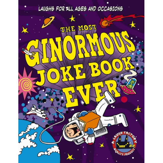 The Most Ginormous Joke Book Ever : Laughs for All Ages and Occasions