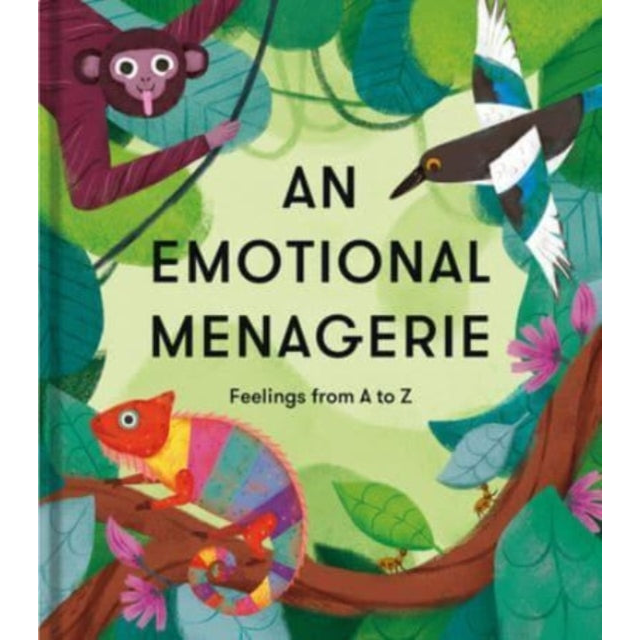 An Emotional Menagerie : Feelings from A-Z