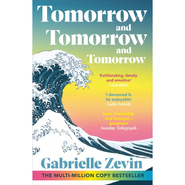 Tomorrow, and Tomorrow, and Tomorrow : Treat yourself to the Sunday Times #1 bestseller this New Year