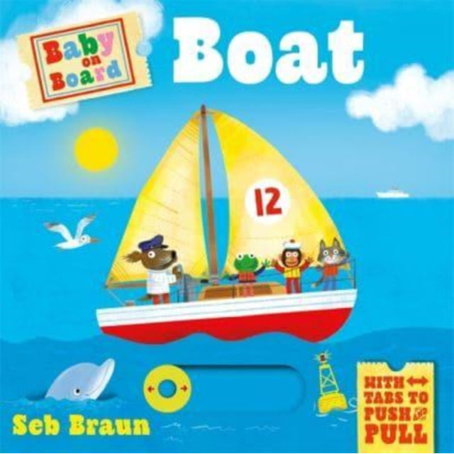 Baby on Board: Boat : A Push, Pull, Slide Tab Book