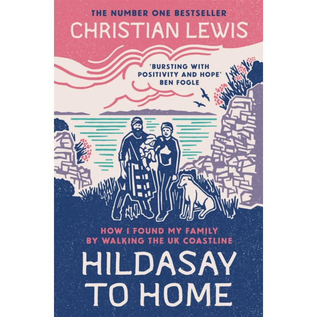 Hildasay to Home : How I Found My Family By Walking the UK Coastline