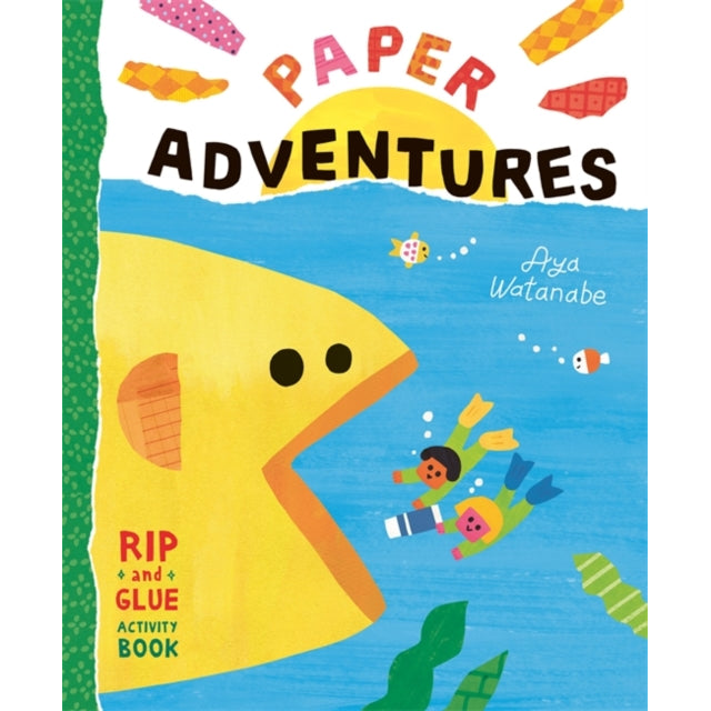 Paper Adventures : A Rip-and-Glue Activity Book