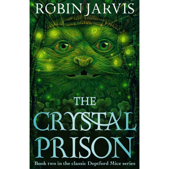 The Crystal Prison : Book Two of The Deptford Mice