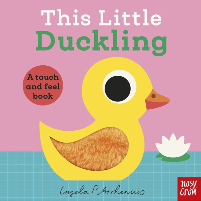 This Little Duckling : A Touch and Feel Book