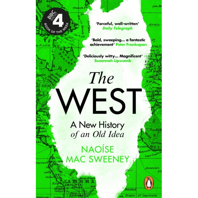 The West : A New History of an Old Idea