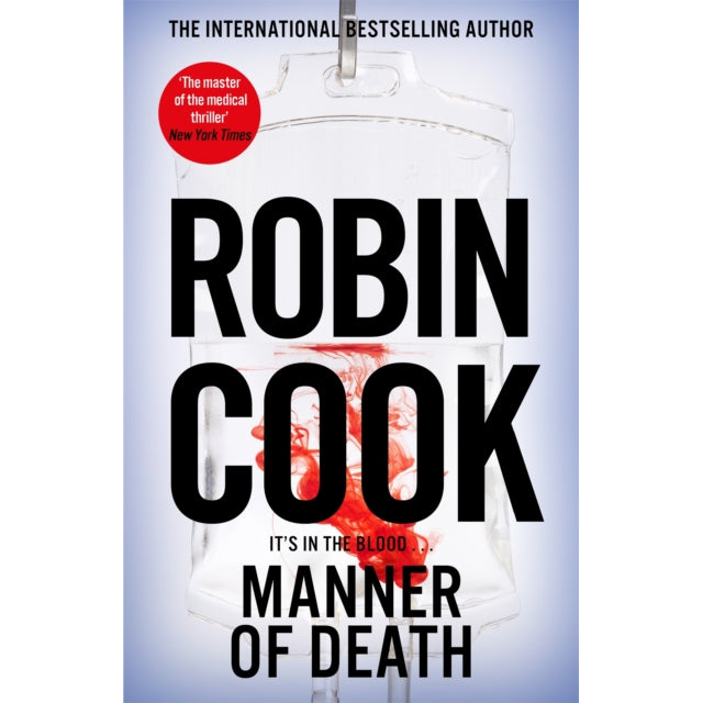 Manner of Death : A Heart-Racing Medical Thriller From the Master of the Genre
