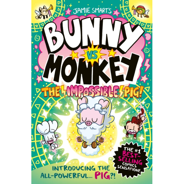 Bunny vs Monkey: The Impossible Pig (a Phoenix Comic Book, from the million-selling Jamie Smart, Illustrator of the Year)