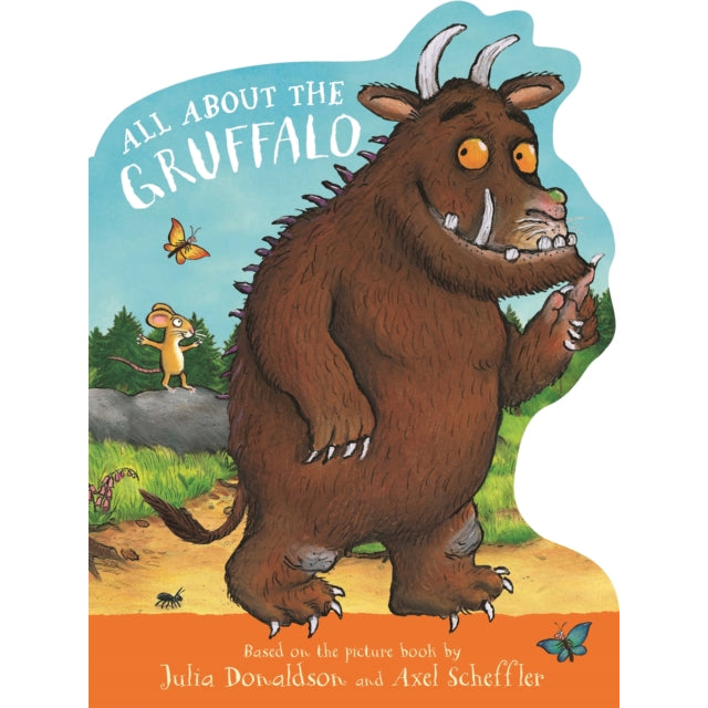 All About the Gruffalo : A shaped board book, perfect for little paws!