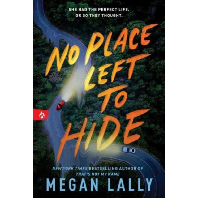 No Place Left to Hide : The Chilling Young Adult Thriller for Fans of I Know What You Did Last Summer