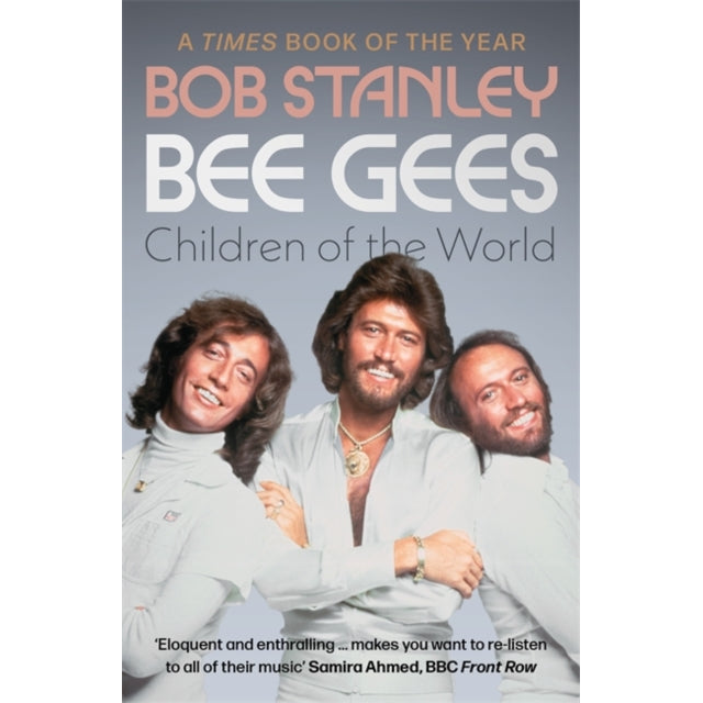 Bee Gees: Children of the World : A Times Book of the Year