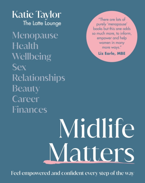 Midlife Matters : Feel Empowered and Confident Every Step of the Way-9780241674451