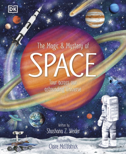 The Magic and Mystery of Space : Tour Across Our Astounding Universe-9780241704875
