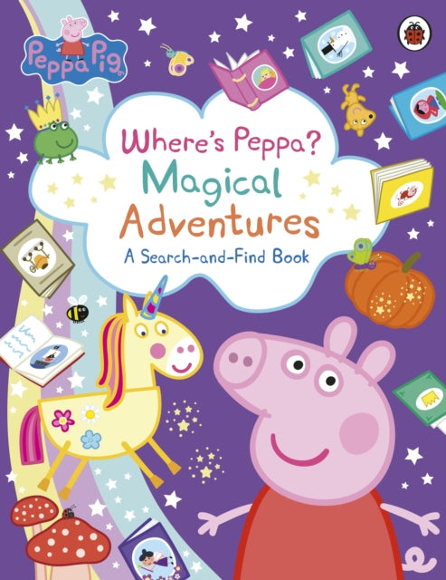 Peppa Pig: Where’s Peppa? Magical Adventures: A Search-and-Find Book-9780241721940