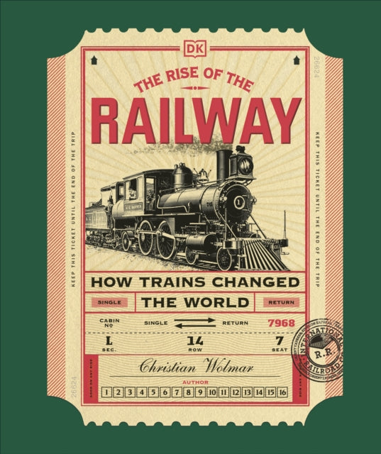 The Rise of the Railway : How Trains Changed the World-9780241745113