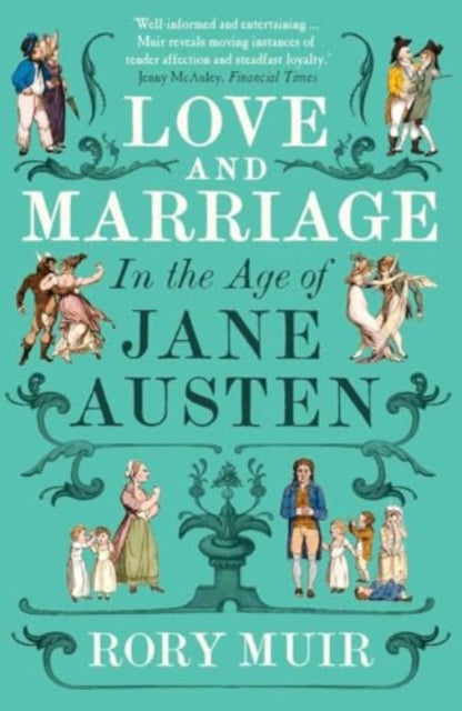 Love and Marriage in the Age of Jane Austen-9780300281071