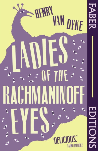 Ladies Of The Rachmaninoff Eyes (Faber Editions) : Introduced by Taino Mendez-9780571391776