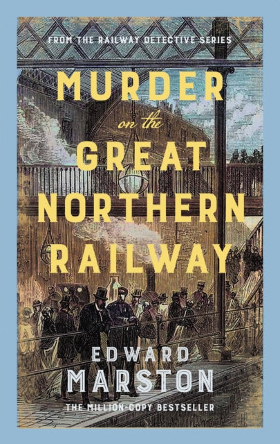 Murder on the Great Northern Railway : The bestselling Victorian mystery series-9780749032227