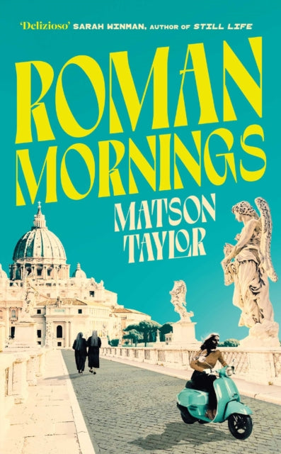 Roman Mornings : A novel of mysterious beauty that you will want to revisit time and time again-9781398524828