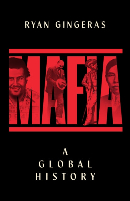 Mafia: A Global History-9781398531659