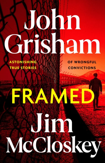 FRAMED : John Grisham's Astonishing True Crime Stories of Wrongful Convictions-9781399738637