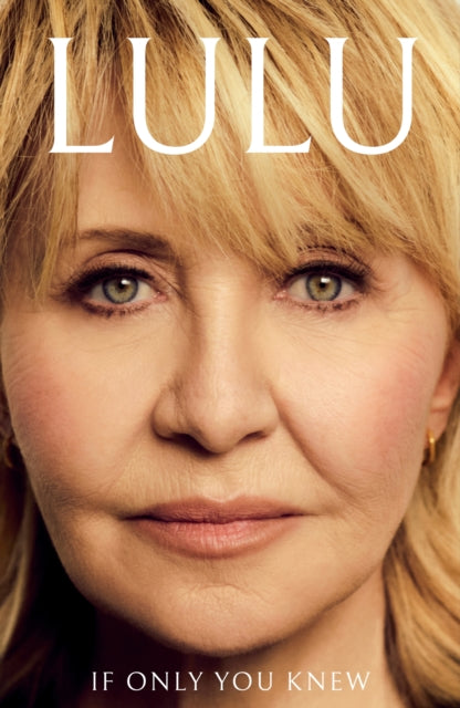 If Only You Knew : The unmissable new memoir from the British pop icon-9781399744249