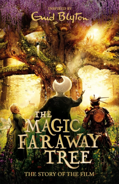 The Magic Faraway Tree: The Magic Faraway Tree FILM NOVELISATION-9781444952247