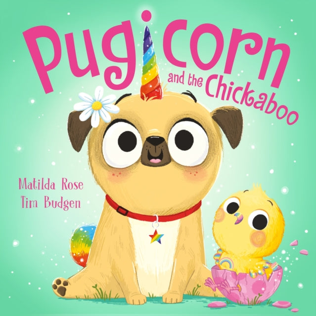 The Magic Pet Shop: Pugicorn and the Chickaboo-9781444978315