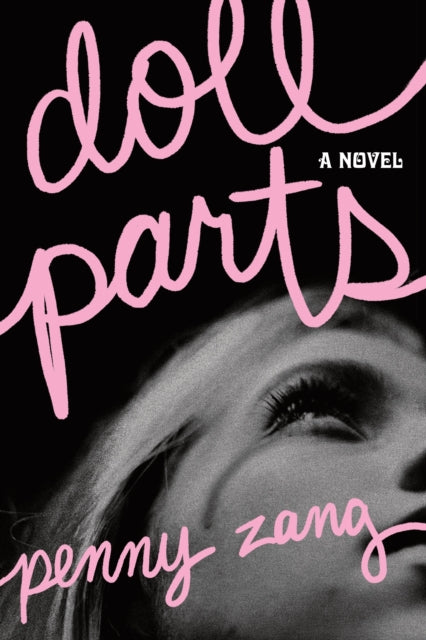 Doll Parts : A Debut Dark Academia Suspense Novel for Sylvia Plath Fans-9781464245145