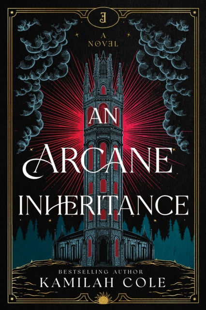 An Arcane Inheritance : The Exciting Dark Academia Fantasy Romance from the Author of So Let Them Burn-9781464266430