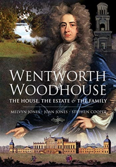 Wentworth Woodhouse: The House, the Estate and the Family-9781526783011