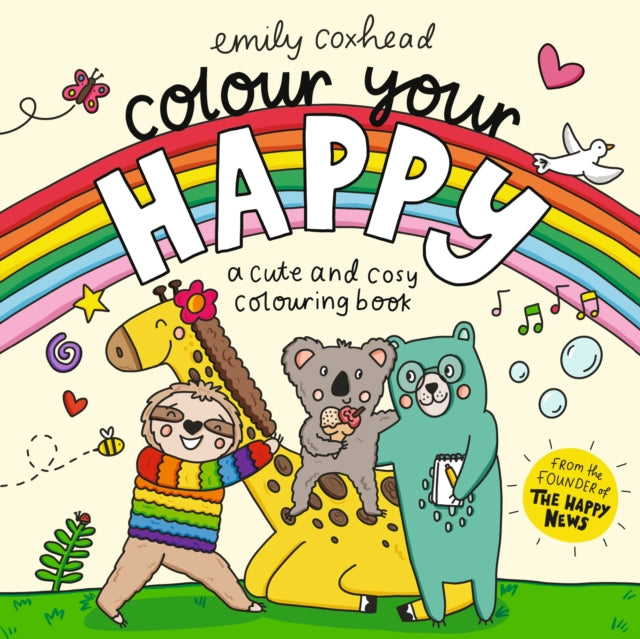 Colour Your Happy : Relax with this calming colouring book – the perfect gift for all ages, featuring cute animal friends and cosy scenes-9781529533125