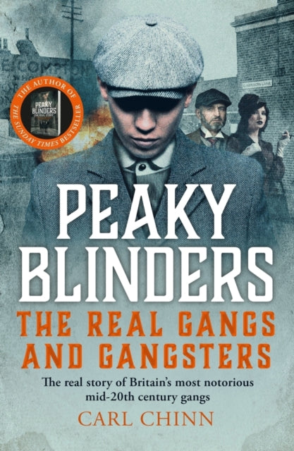 Peaky Blinders - The Real Gangs and Gangsters-9781789467291