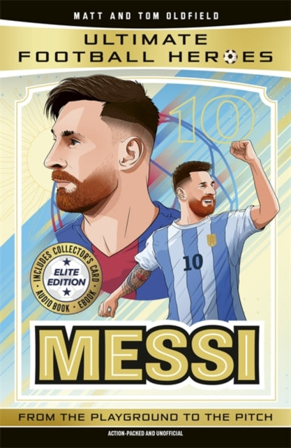 Ultimate Football Heroes: Messi (Elite Edition) : Features a special collector's card, free eBook and free audio download!-9781789469196