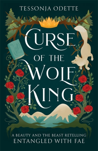 Curse of the Wolf King : A fae fantasy romance retelling of Beauty and the Beast-9781806170258