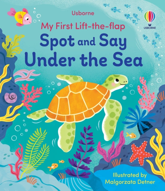 My First Lift-the-Flap Spot and Say Under the Sea-9781835404331